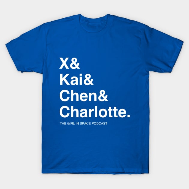 X & Kai & Chen & Charlotte - White Ink T-Shirt by Girl In Space Podcast